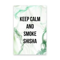 KEEP CALM AND SMOKE SHISHA RAUCH GRÜN
