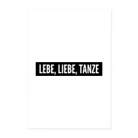 Lebe, Liebe, Tanze